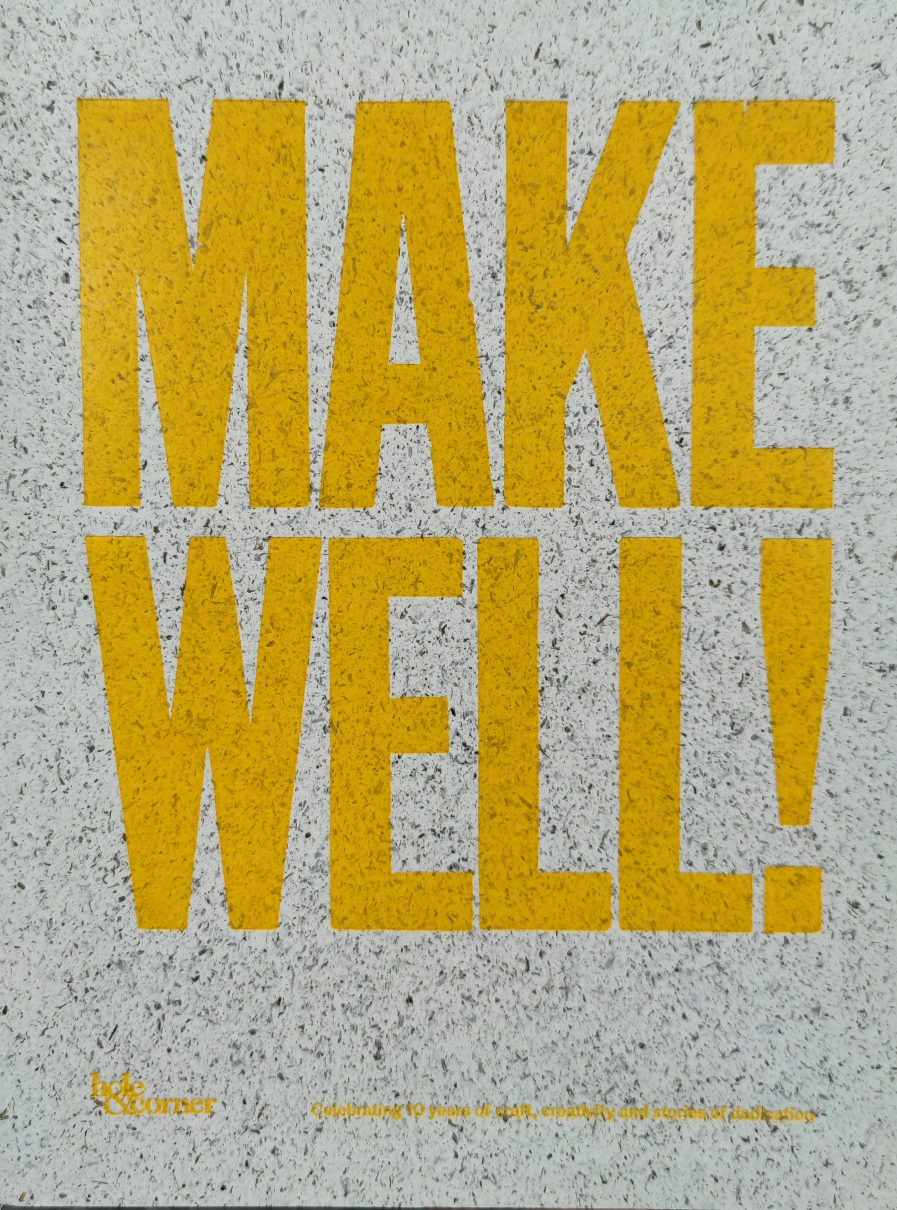 Hole & Corner Make Well! Magazine
